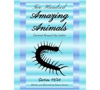 Two Hundred Amazing Animals Centred Around the Letter C: Section 19