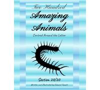 Two Hundred Amazing Animals Centred Around the Letter C: Section 20