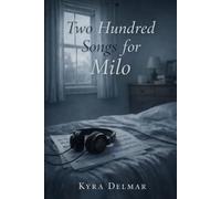 Two Hundred Songs For Milo
