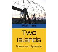 Two Island: Dreams and nightmares
