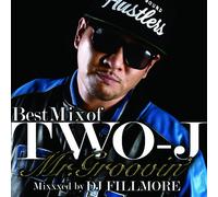 TWO-J - The Best Mix of TWO-J MR.GROOVIN’Mixed By DJ FILLMORE
