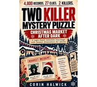 Two Killer Mystery Puzzle: Christmas Market After Dark: A Logic-Based Detective Challenge with Suspect Elimination for Adults