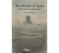 Two Kinds of Quiet: What the Stone Remembers