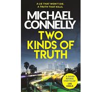 Two Kinds of Truth: A Harry Bosch Thriller