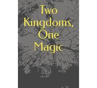Two Kingdoms, One Magic