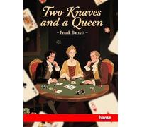 Two Knaves and a Queen: Three Volumes in one Book