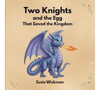 Two Knights and the Egg that Saved the Kingdom