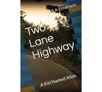 Two Lane Highway: A Kid Named Allen