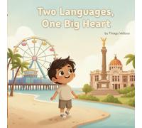 Two Languages, One Big Heart (English & Spanish): Growing Up with English and Spanish: 1