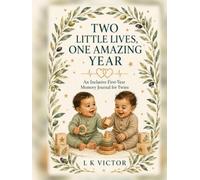 Two Little Lives, One Amazing Year: An Inclusive First-Year Memory Journal for Twins