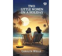 Two Little Women On A Holiday