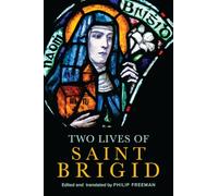 Two Lives of Saint Brigid
