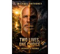 Two Lives, One Choice: Recovery Is Possible