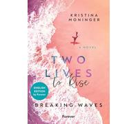 Two Lives to Rise: English Edition: Breaking Waves | Summer romance meets suspense - the bestselling Breaking Waves series