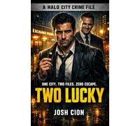 Two Lucky: A Halo City Crime File