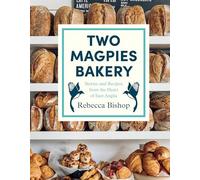 Two Magpies Bakery: Stories and Recipes from the Heart of East Anglia