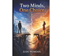 Two Minds, One Choice