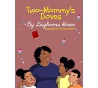 Two-Mommy's Doves: A Granddaughter's Guide Through Grief