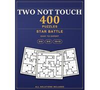 Two Not Touch Puzzles: 400 Star Battle Logic Puzzles from Easy to Expert, All Solutions Included