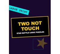 Two Not Touch: Star Battle Logic Puzzles Large Print For Adults