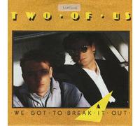 Two of Us - We got to break it out (1987) / Vinyl single [Vinyl-Single 7'']