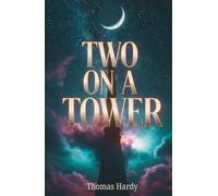 Two on a Tower: A Victorian Romance of Forbidden Love and Starry Longing