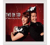 Two On Tap - Tribute To Song & Dance