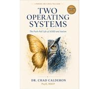 Two Operating Systems: The Push-Pull Life of ADHD and Autism