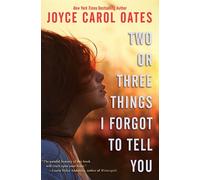 Two or Three Things I Forgot to Tell You