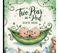 Two Peas in a Pod Baby Shower Guest Book: For Twins Gender Neutral With Gift Tracker & Photo Album to Create a Treasured Memory Keepsake