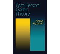 Two-Person Game Theory: The Essential Ideas