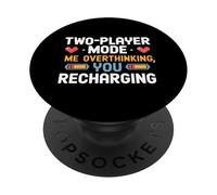 TWO PLAYER MODE ME OVERTHINKING YOU RECHARGING PopSockets PopGrip Adesivo