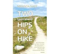 Two (porcelain) Hips On Hike: 423 Kilometer auf dem Sentier des Douaniers - eine Wanderung entlang der bretonischen Küste