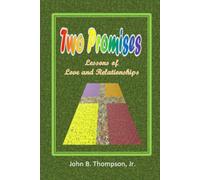 Two Promises - Enhanced Edition: Lessons of Love and Relationships