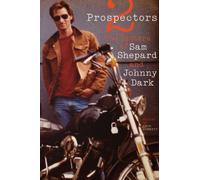 Johnny Dark Sam Shepard Two Prospectors (Tascabile)