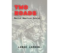 Two Roads Native American Quotes
