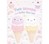 Two Scoops Are Better Than One: Icecream Party Theme Guestbook Suitable For Twins, 2nd Birthday And Engagement Celebration. Beautifully Illustrated.