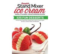 Two Scoops Complete Stand Mixer Ice Cream Maker Attachment Frozen Ho (Tascabile)