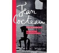 Two Screenplays: Blood of a Poet, Testament of Orpheus