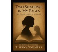 Two Shadows Between the Pages: Untold Stories of the Heart