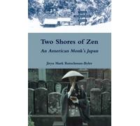 Two Shores of Zen: An American Monk's Japan