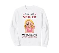 Two Sided I Am Not Spoiled My Husband Just Loves Me Couple Felpa