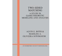 Two-Sided Matching: A Study in Game-Theoretic Modeling and Analysis