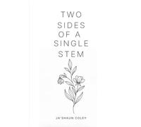 Two Sides of a Single Stem