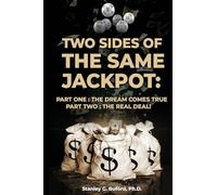 Two Sides of the Same Jackpot!: Part I: The Dream Comes True Part II: The Real Deal!