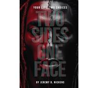 Two Sides, One Face: Your Life. Two Choices