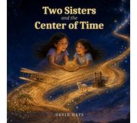 Two Sisters and the Center of Time