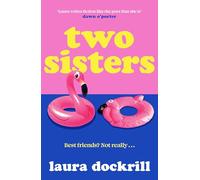 Two Sisters: The hilariously funny, heart-warming, heart-breaking, romantic novel about friendship and sisterhood new for summer 2026