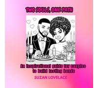 Two Souls, One Path: An inspirational guide for couples to build lasting bonds