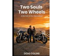 Two Souls Two Wheels: A Memoir of the Open Road